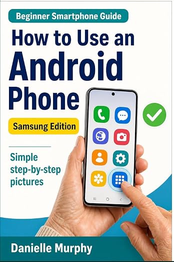 Cover of How to Use an Android Phone: Samsung Edition